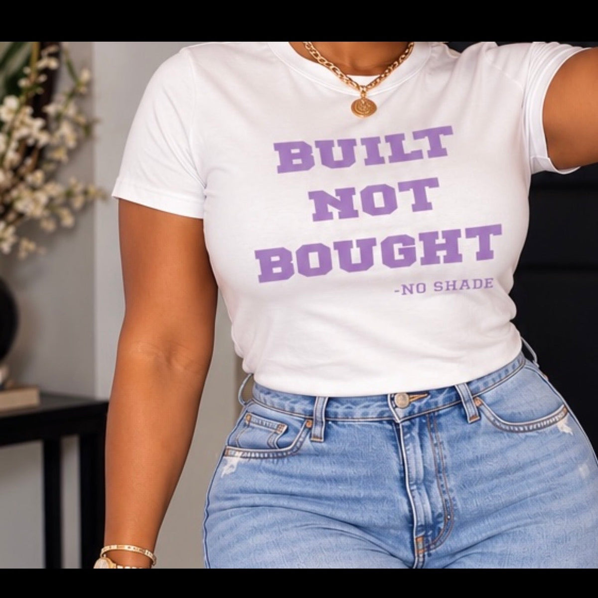 Built Not Bought Shirt