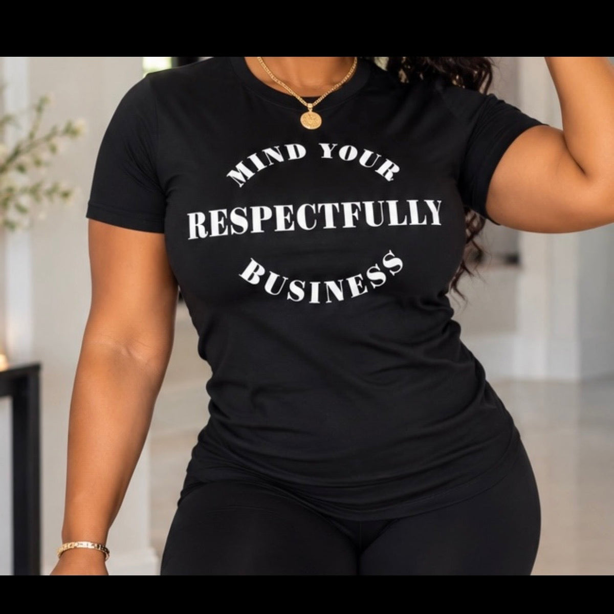 Mind Your Business RESPECTFULLY Shirt